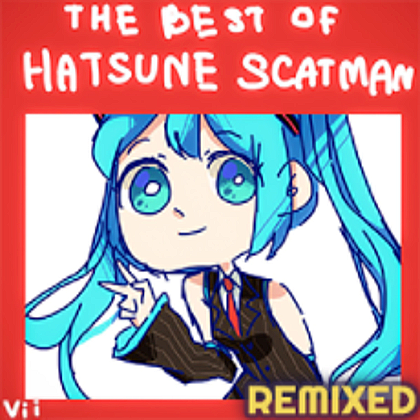 Hatsune Miku Scat