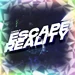 Escape reality h