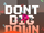 Don't Dig Down