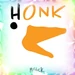 Honk hard