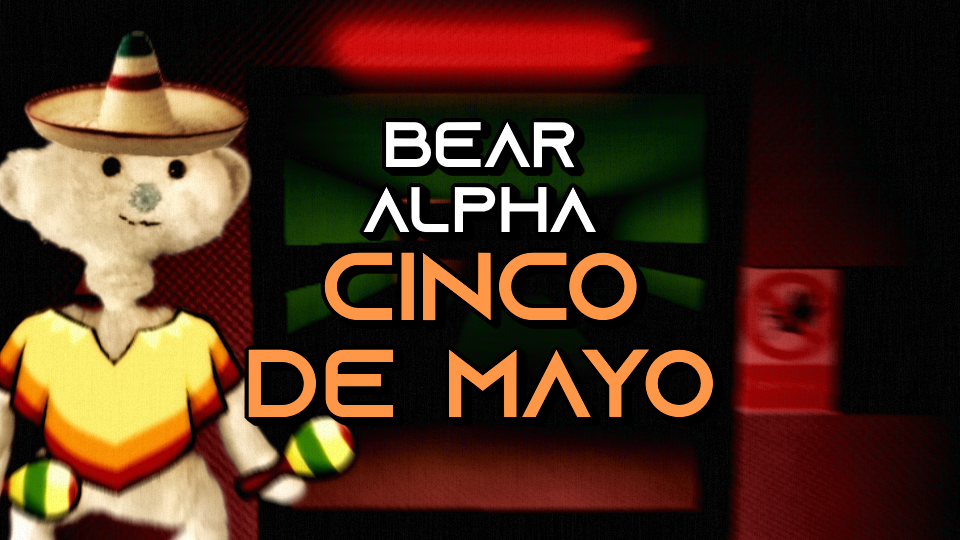 Cinco De Mayo, Roblox BEAR Wiki