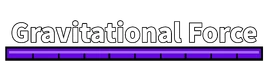 Gravitational Force