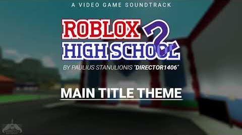 Music Original Tracks Roblox High School 2 Wiki Fandom - roblox high school song