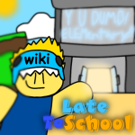 ROBLOX Late To School Wiki