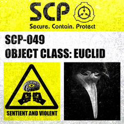 SCP-049 - Plague Doctor : Object Class - Euclid : Sentient SCP : 2018  Rewrite 