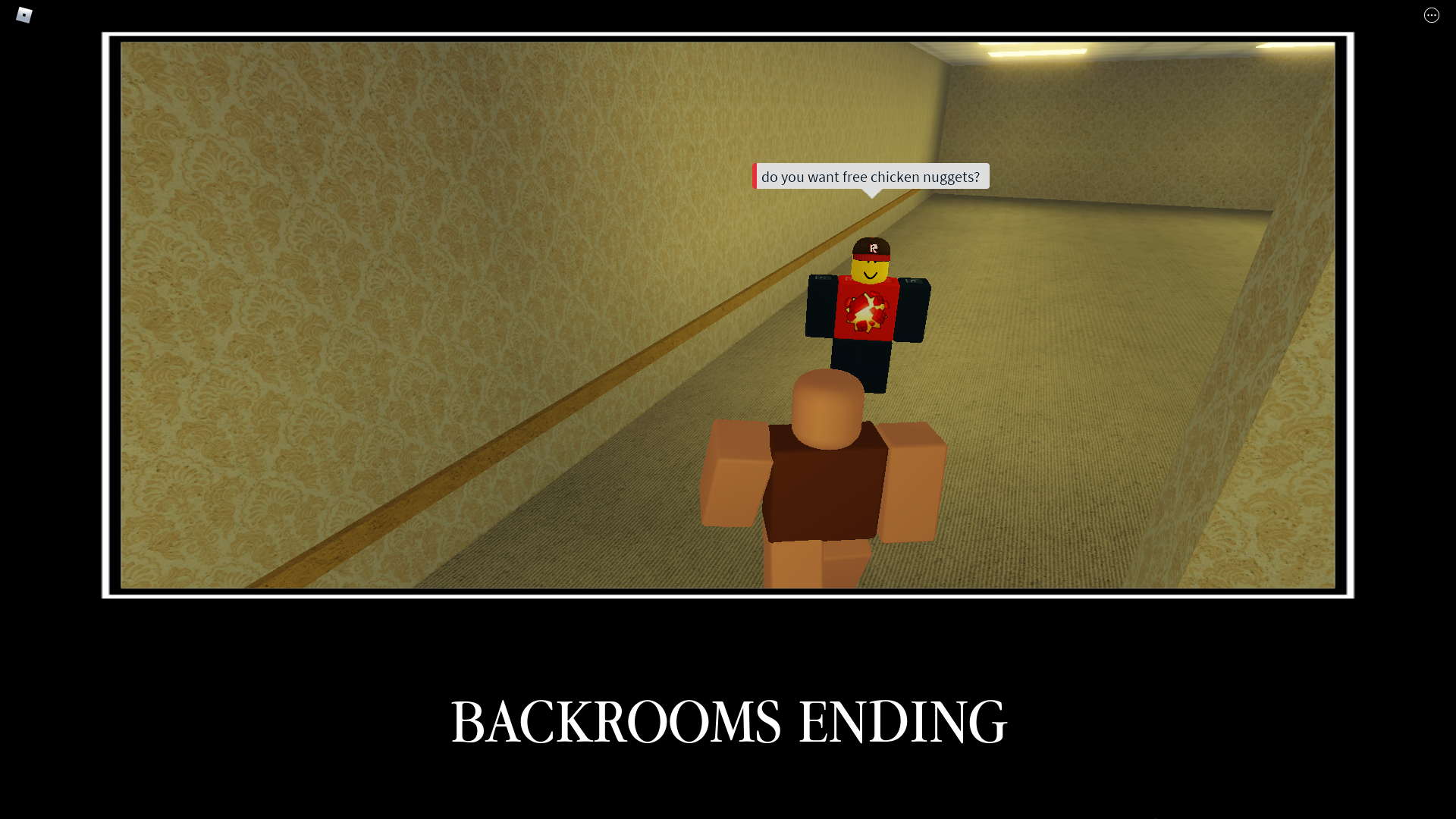 I PLAY ROBLOX BACKROOM WITHOUT Cheating but I have Saw someone go somewhere  and WATCH UNTIL END 