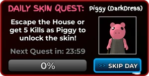 Piggy (DarkDress) Daily Skin Quest