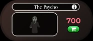 The Psycho in the shop, costing 700 .
