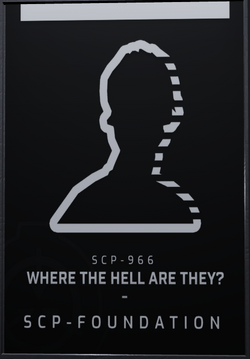 Even If You Can't See Him. He's Always There. SCP-966