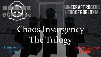 Roblox Chaos Insurgency The Trilogy Roblox Scpverse Wiki Fandom - how to join the chaos insurgency roblox