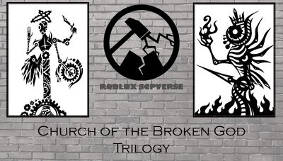 Church Of The Broken God Trilogy Roblox Scpverse Wiki Fandom - god church roblox