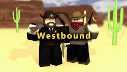Westbound Westbound Roblox Wiki Fandom - paid acess robux