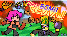 SuperBombSurvival!!