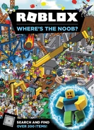 Wherethenoob.jpg (1,41 MB) Um livro do Roblox chamado "Roblox: Onde está o Noob?" apresentando o mapa "Segurança em 2º lugar" em sua capa