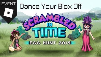 Egg Hunt 2019 Scrambled In Time Roblox Wikia Fandom - roblox worst event prizes roblox event 2019