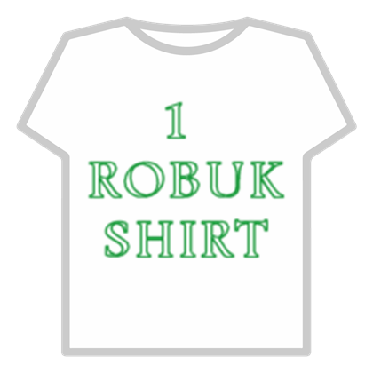 1 Robuk Shirt Roblox Wiki Fandom - how to make a t shirt in roblox cost robux