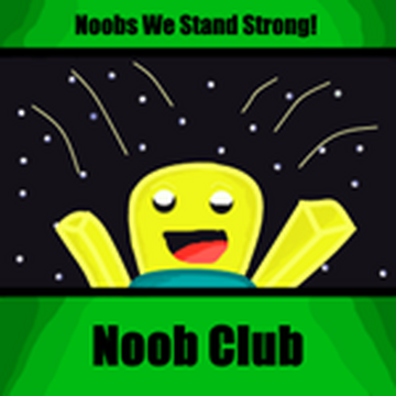 Noob Club Roblox Wiki Fandom - no noobs allowed roblox