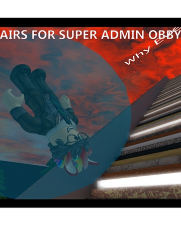 Roll Up 10 000 Stairs For Super Admin Obby Dream Land Roblox Wikia Fandom - admin for obby for admin roblox