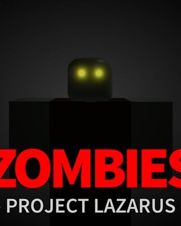 Community Logitech101 Project Lazarus Roblox Wikia Fandom - roblox zombies song