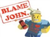Blame John