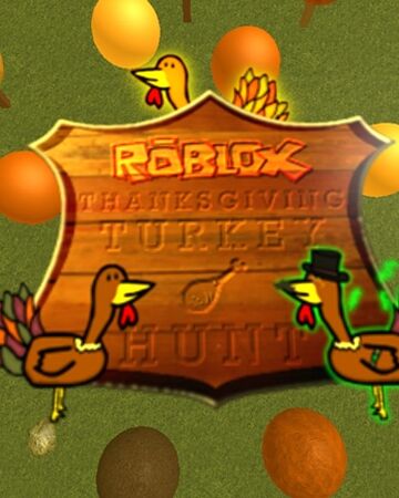 Roblox Thanksgiving Turkey Hunt 2009 Roblox Wikia Fandom - roblox thanksgiving turkey