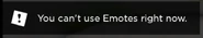 This message will pop up if you try to use Emotes when not allowed to (i.e. an action like sitting that overrides it)