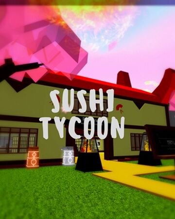 Community Ultraw Sushi Factory Tycoon Roblox Wikia Fandom - welcome to my pizza restaurant roblox pizza factory tycoon