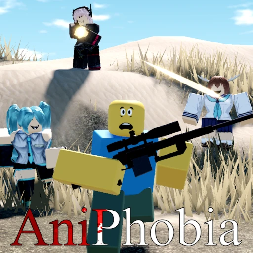 AniPhobia - Roblox