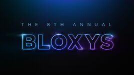 8th Annual Bloxy Awards Voting Thumbnail