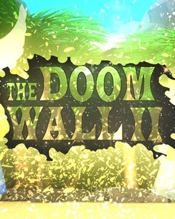 Community Supernalnine The Doom Wall 2 Burst Roblox Wikia Fandom - the doom wall 2 burst roblox wikia fandom