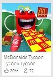 A McDonald's icon bait-and-switch experience, which fools the search algorithm by spamming "tycoon".