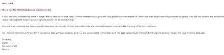 Lifetime BC Answer.png (25 KB) Reply from Roblox Support concerning the conversion of Lifetime BC members to Premium (source)