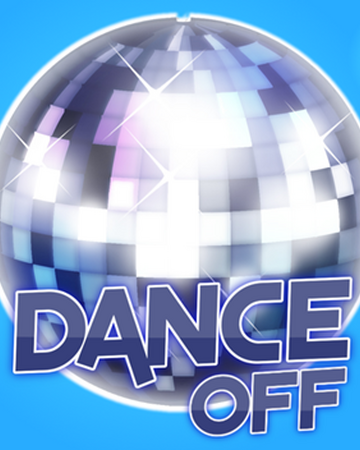 Dance Off Roblox Wiki Fandom - roblox go off id