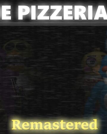 The Pizzeria Roleplay Remastered The Pizzeria Rp Remastered Roblox Wikia Fandom - roblox song codes undertale ad fnaf