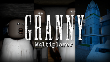 Granny: Multiplayer, Roblox Wiki