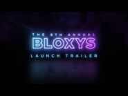 8th Annual Bloxy Awards - Official Launch Trailer