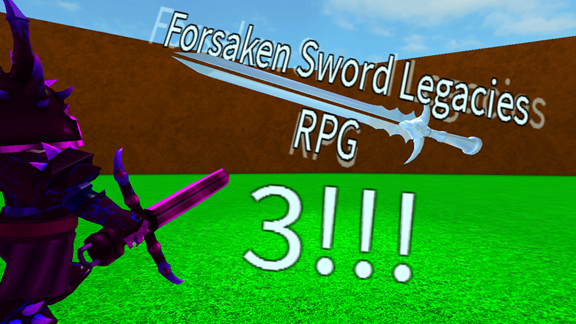 Community Turbo236 Forsaken Sword Legacies Rpg 3 Roblox Wikia Fandom - legacy sword fighting rpg new roblox
