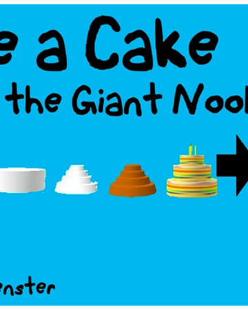 Community Thebenster Make A Cake And Feed The Giant Noob Roblox Wikia Fandom - roblox noob cake roblox roblox birthday cake roblox