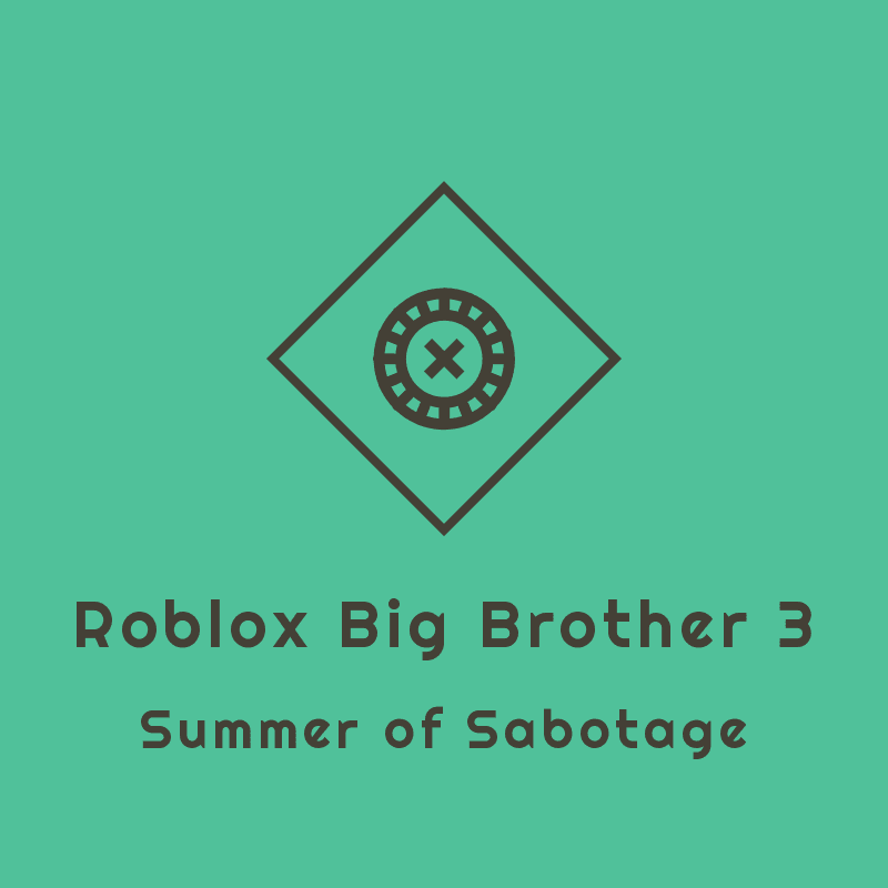 Roblox Big Brother 3 Summer Of Sabotage Roblox Big Brother Wiki Fandom - big brother in roblox