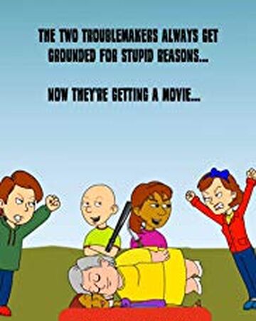 Caillou Gets Grounded The Movie Robloxgreat321093 Wiki Fandom - roblox audio goanimate grounded song
