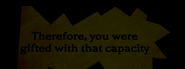 A note after the parkour, it says “Therefore, you were gifted that capacity”.