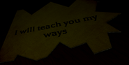 Another note that says “I will teach you my ways”.