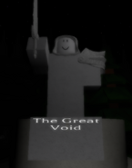 A statue with "The Great Void" written on it. It also has a secret compartment.