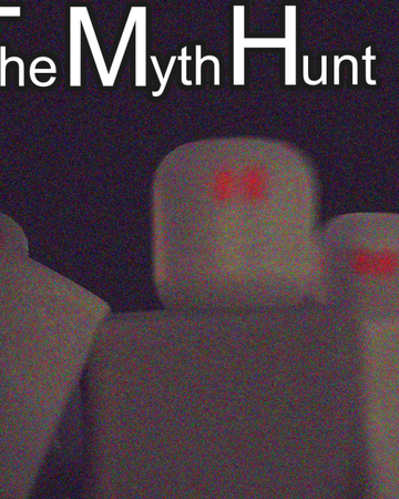 The Myth Hunt Myth Community Wiki Fandom - the myth hunt myth community wiki how to become a roblox myth hunter The Myth Hunt Myth Community Wiki Fandom - how to become a roblox myth hunter