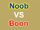 Noob vs Boon (Series)