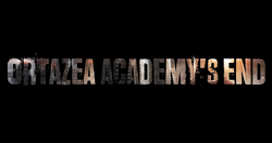Ortazea Academy's End