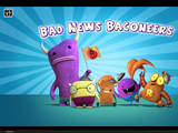 Bad News Baconeers
