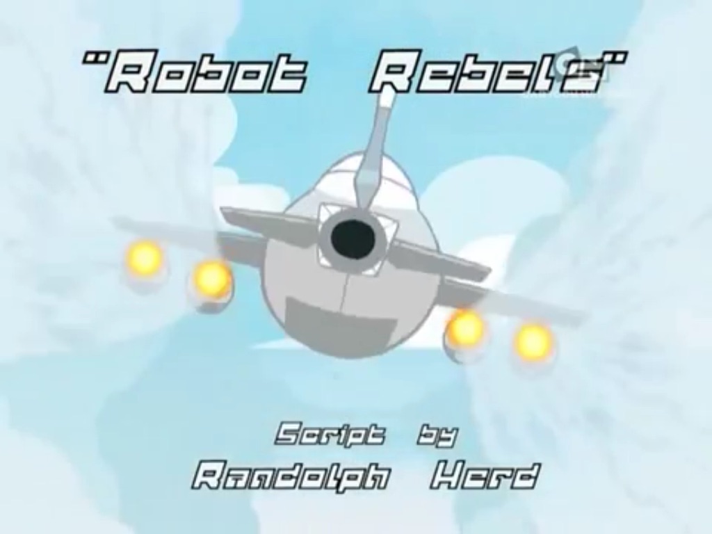 Robotboy, War and Peace, Robot Rebels