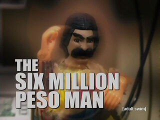 The Six Million Peso Man