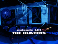 53: "The Hunters"